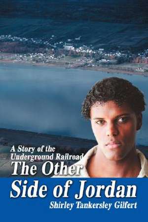 The Other Side of Jordan de Shirley Tankersley Gilfert