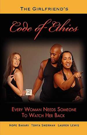 The Girlfriend's Code of Ethics de Hope Bakari