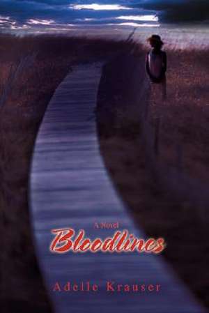 Bloodlines de Adelle Krauser