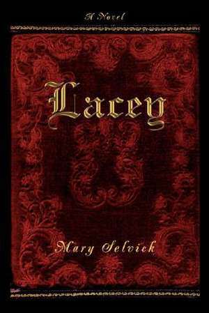 Lacey de Mary Selvick