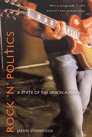 Rock 'n' Politics de Jason Stonerook