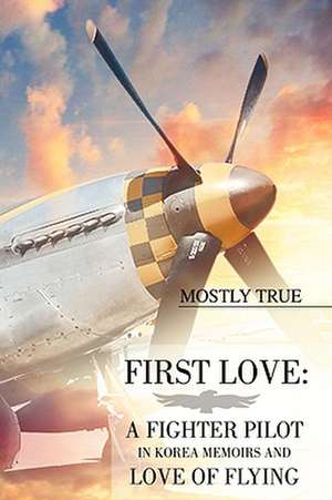 First Love de Mostly True