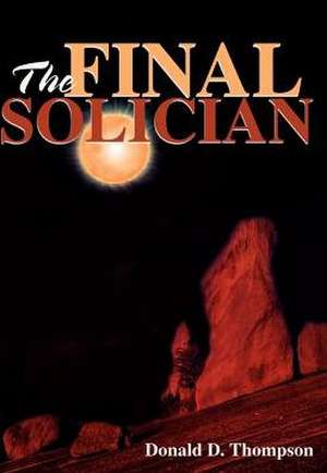 The Final Solician de Donald D. Thompson