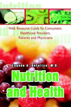 Nutrition and Health de Eugene A. DeFelice