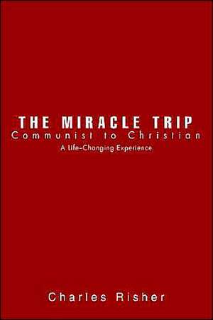 The Miracle Trip de Charles Risher