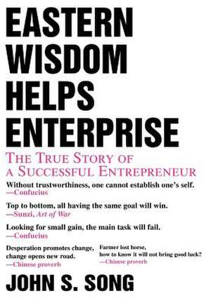 Eastern Wisdom Helps Enterprise de John S. Song