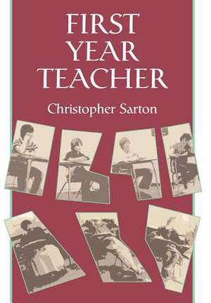 First Year Teacher de Christopher Sarton