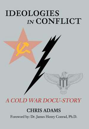 Ideologies in Conflict de Chris Adams