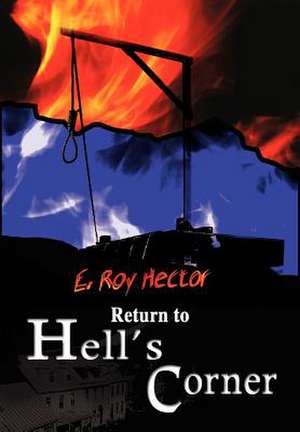 Return to Hell's Corner de E. Roy Hector