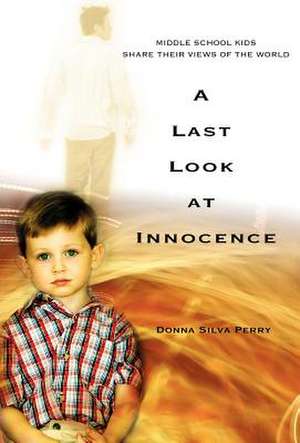 A Last Look at Innocence de Donna Silva Perry