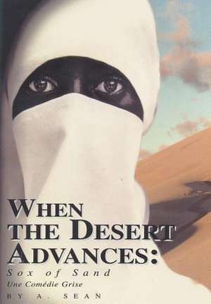 When the Desert Advances de A. Sean