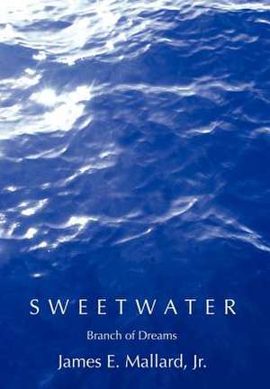 Sweetwater de James E. Jr. Mallard