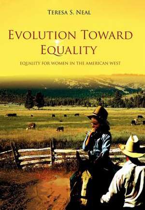 Evolution Toward Equality de Teresa S. Neal