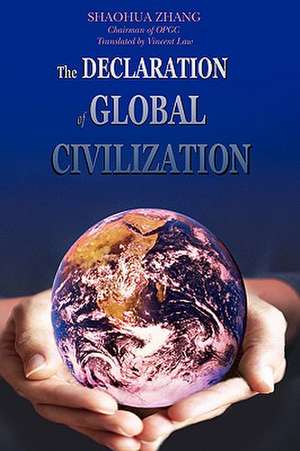 The Declaration of Global Civilization de Shaohua Zhang