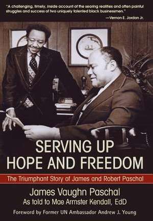 Serving Up Hope and Freedom de Mae A. Kendall