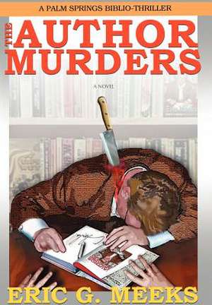 The Author Murders de Eric Meeks