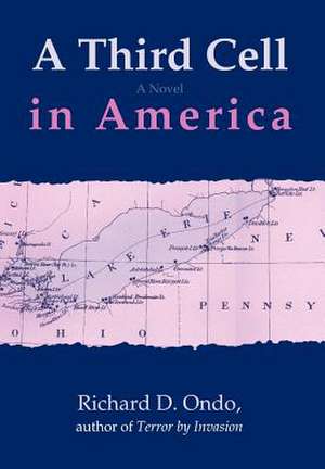 A Third Cell in America de Richard D. Ondo