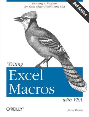 Writing Excel Macros with VBA de Steven Roman