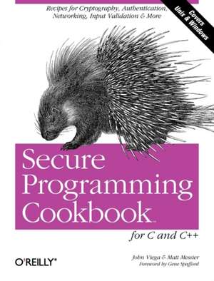 Secure Programming Cookbook for C and C++ de John Viega