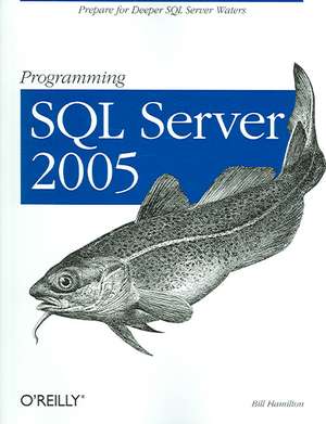 Programming SQL Server 2005 de William Hamilton