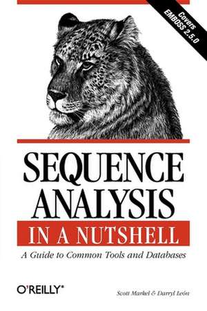 Sequence Analysis in a Nutshell: A Guide to Tools de Scott Markel