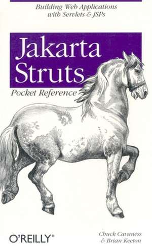 Jakarta Struts Pocket Reference de Chuck Cavaness