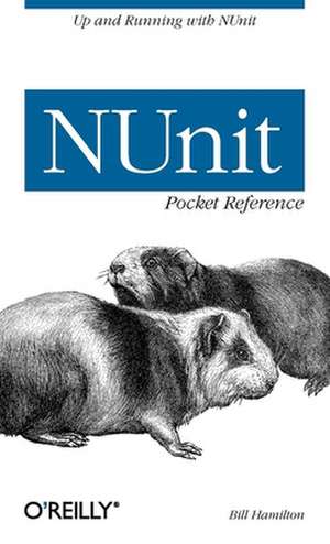 NUnit Pocket Reference de Bill Hamilton