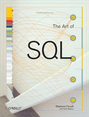 The Art of SQL de Stephane Faroult