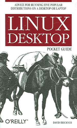 Linux Desktop Pocket Guide de David Brickner