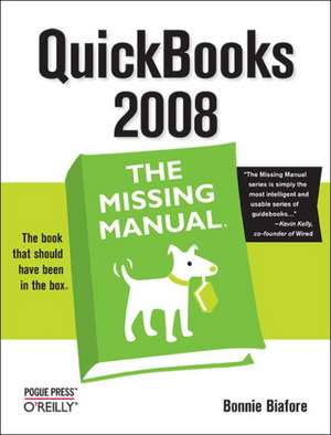 QuickBooks 2008: The Missing Manual de Bonnie Biafore