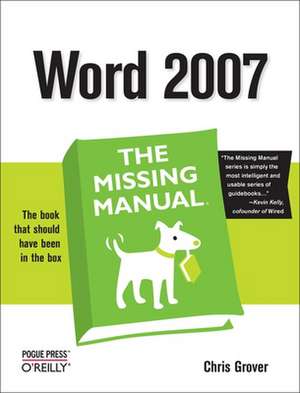 Word 2007: The Missing Manual de Chris Grover