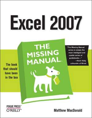 Excel 2007: The Missing Manual de Matthew Macdonald