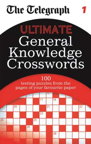 The Telegraph: Ultimate General Knowledge Crosswords 1 de The Telegraph