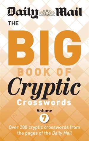 Daily Mail Big Book of Cryptic Crosswords Volume 7 de Daily Mail