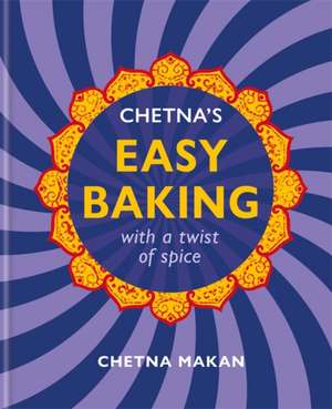 Chetna's Easy Baking de Chetna Makan