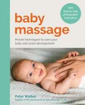 Baby Massage de Peter Walker