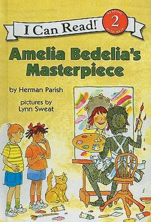 Amelia Bedelia's Masterpiece de Herman Parish