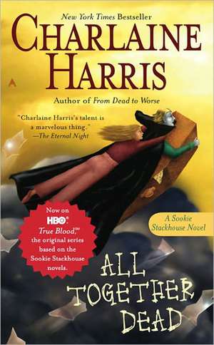 All Together Dead de Charlaine Harris