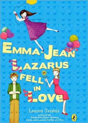 Emma-Jean Lazarus Fell in Love de Lauren Tarshis