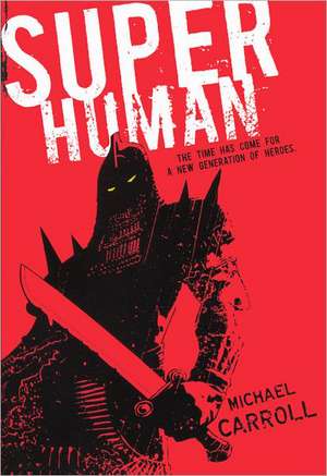 Super Human de Michael Carroll