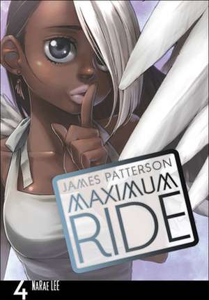 Maximum Ride, Volume 4 de James Patterson