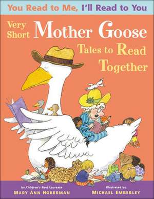 Very Short Mother Goose Tales to Read Together de Mary Ann Hoberman