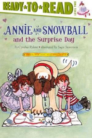 Annie and Snowball and the Surprise Day de Cynthia Rylant