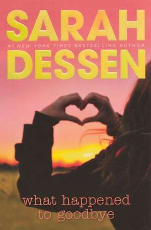 What Happened to Goodbye de Sarah Dessen