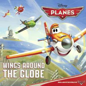 Wings Around the Globe de Random House Disney