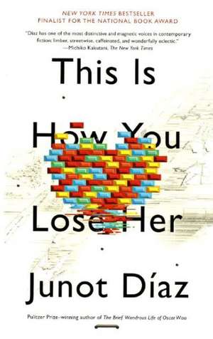 This Is How You Lose Her de Junot Diaz