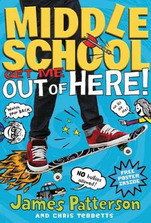 Middle School: Get Me Out of Here! de James Patterson