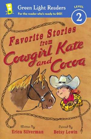 Favorite Stories from Cowgirl Kate and Cocoa de Erica Silverman