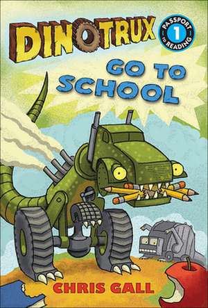 Dinotrux Go to School de Chris Gall