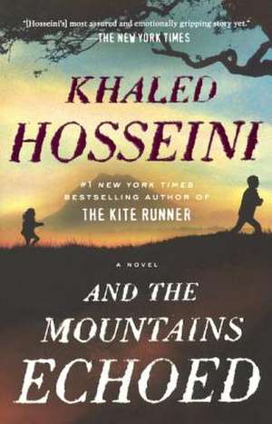 And the Mountains Echoed de Khaled Hosseini